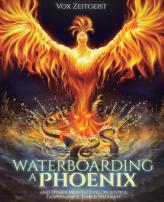 Waterboarding A Phoenix