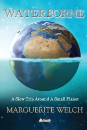 Waterborne: A Slow Trip Around A Small P