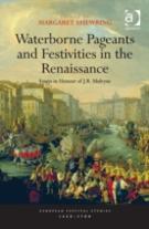 Waterborne Pageants And Festivities In The Renaissance