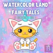 Watercolor Land Fairy Tales