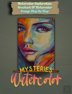 Bertrand.pt - Watercolor Mysteries, Watercolor Exploration, Greatest Of Watercolor Design Step By Step