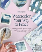 Watercolor Your Way To Peace