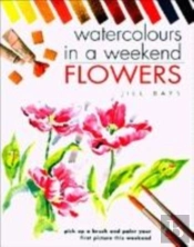 Watercolours In A Weekend