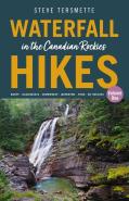 Waterfall Hikes In The Canadian Rockies  Volume 1