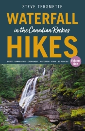 Waterfall Hikes In The Canadian Rockies  Volume 1