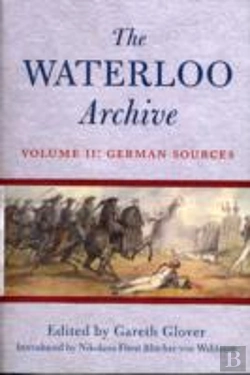 Bertrand.pt - Waterloo Archive Volume Ii: The German Sources