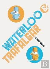 Waterloo & Trafalgar