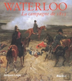 Bertrand.pt - Waterloo ; La Campagne De 1815