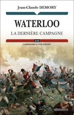 Bertrand.pt - Waterloo : La Dernière Campagne