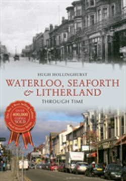 Bertrand.pt - Waterloo, Seaforth & Litherland Through Time