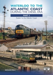Waterloo To The Atlantic Coast During The Diesel Era Part 2