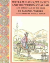 Watermelons, Walnuts, And The Wisdom Of Allah