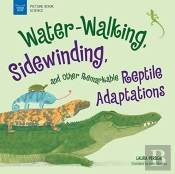 Waterwalking Sidewinding & Other Remarka