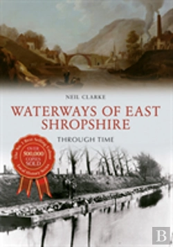 Bertrand.pt - Waterways Of East Shropshire Through Time