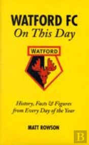 Watford Fc On This Day