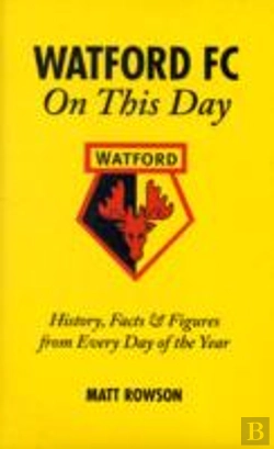 Bertrand.pt - Watford Fc On This Day