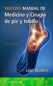 Watkins. Manual De Medicina Y Cirugia De Pie Y Tobillo