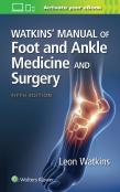 Watkins' Manual Of Foot And Ankle Medicine And Surgery