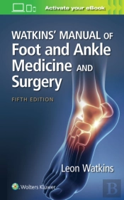 Watkins' Manual Of Foot And Ankle Medicine And Surgery
