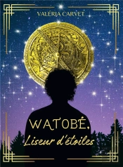 Watobé, Liseur D'Étoiles