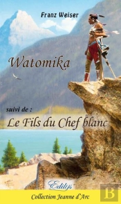 Watomika, Le Fils Du Chef Blanc
