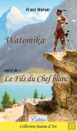Bertrand.pt - Watomika, Le Fils Du Chef Blanc