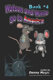 Watson   Willie Go To America: Book #4