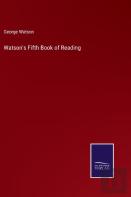 Watson'S Fifth Book Of Reading