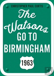 Watsons Go To Birmingham--1963: 25th Anniversary Edition