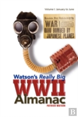 Bertrand.pt - Watson'S Really Big Wwii Almanac
