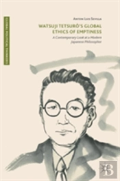Watsuji Tetsuroâ€™S Global Ethics Of Emptiness