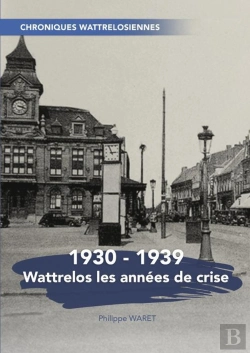 Bertrand.pt - Wattrelos Les Années De Crise 19301939