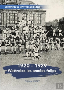 Bertrand.pt - Wattrelos Les Années Folles 1920-1929
