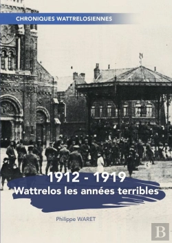 Bertrand.pt - Wattrelos Les Années Terribles
