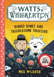 Watts & Whiskerton: Buried Bones And Troublesome Treasure