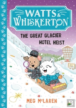 Bertrand.pt - Watts & Whiskerton: The Great Glacier Hotel Heist