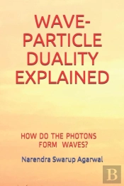 Wave-Particle Duality Explained