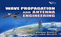 Wave Propagation And Antenna Engineering