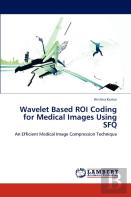Wavelet Based Roi Coding For Medical Images Using Sfq