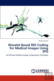 Wavelet Based Roi Coding For Medical Images Using Sfq