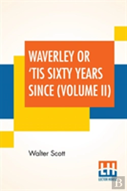 Bertrand.pt - Waverley Or 'Tis Sixty Years Since (Volume Ii)