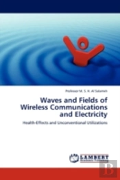 Waves And Fields Of Wireless Communications And Electricity