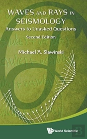 Waves And Rays In Seismology: Answers To Unasked Questions