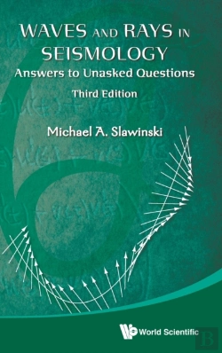 Bertrand.pt - Waves And Rays In Seismology: Answers To Unasked Questions (Third Edition)
