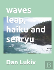Waves Leap, Haiku And Senryu