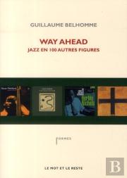 Way Ahead - Jazz En 100 Autres Figures