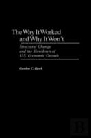 Way It Worked And Why It Won'T, The