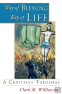 Bertrand.pt - Way Of Blessing, Way Of Life: A Christian Theology