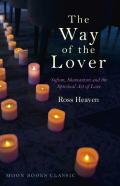 Way Of The Lover, The Â€“ Sufism, Shamanism And The Spiritual Art Of Love