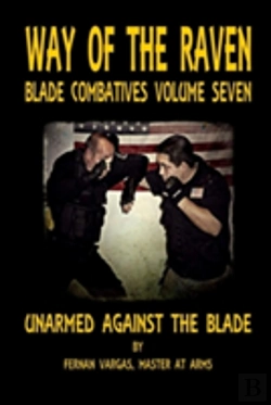 Bertrand.pt - Way Of The Raven Blade Combative Volume Seven: Unarmed Against The Blade
